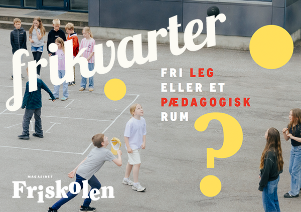 Ny artikel fra Magasinet Friskolen om frikvarterer